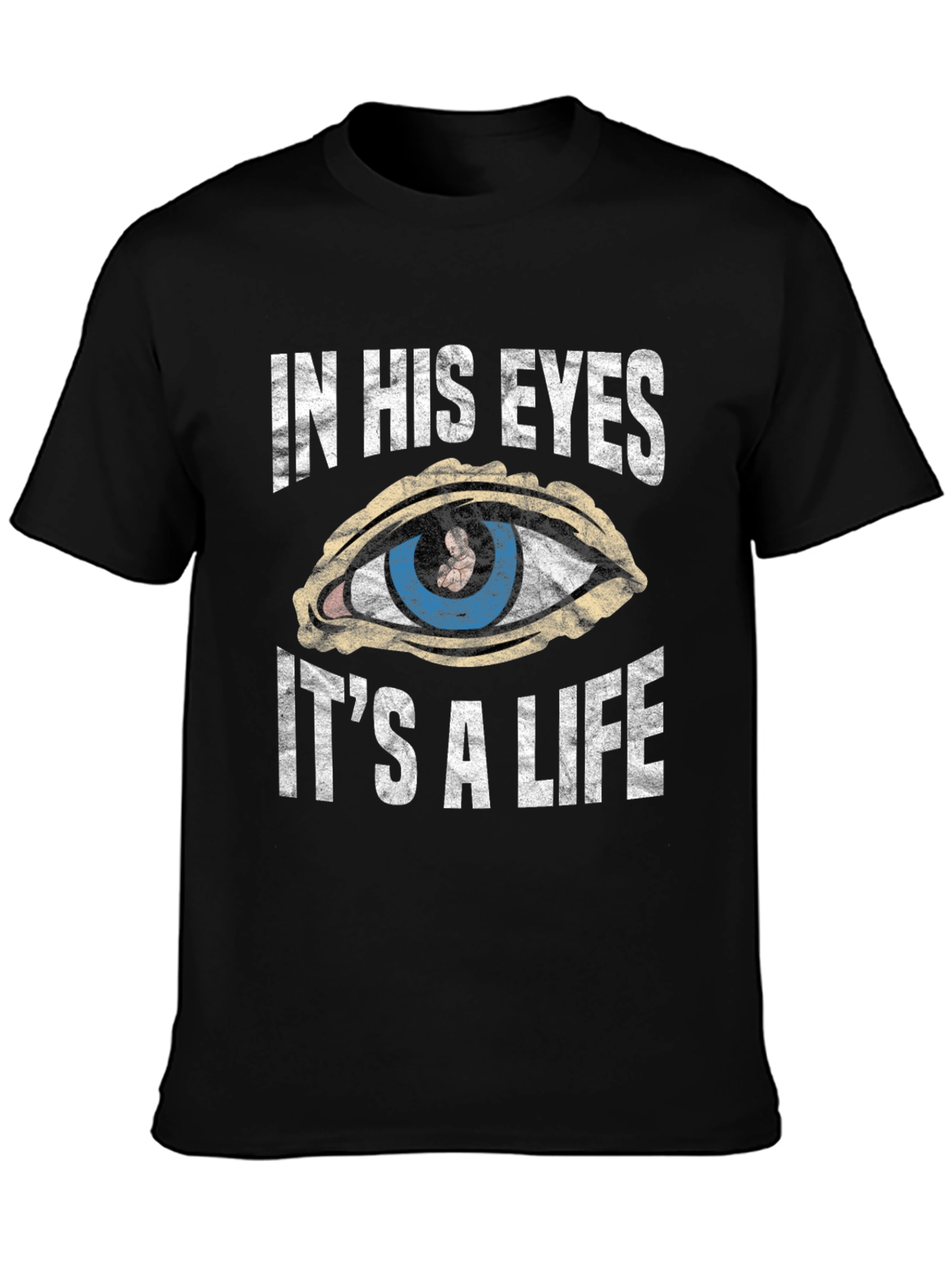 In His Eyes Its a Life T-Shirt