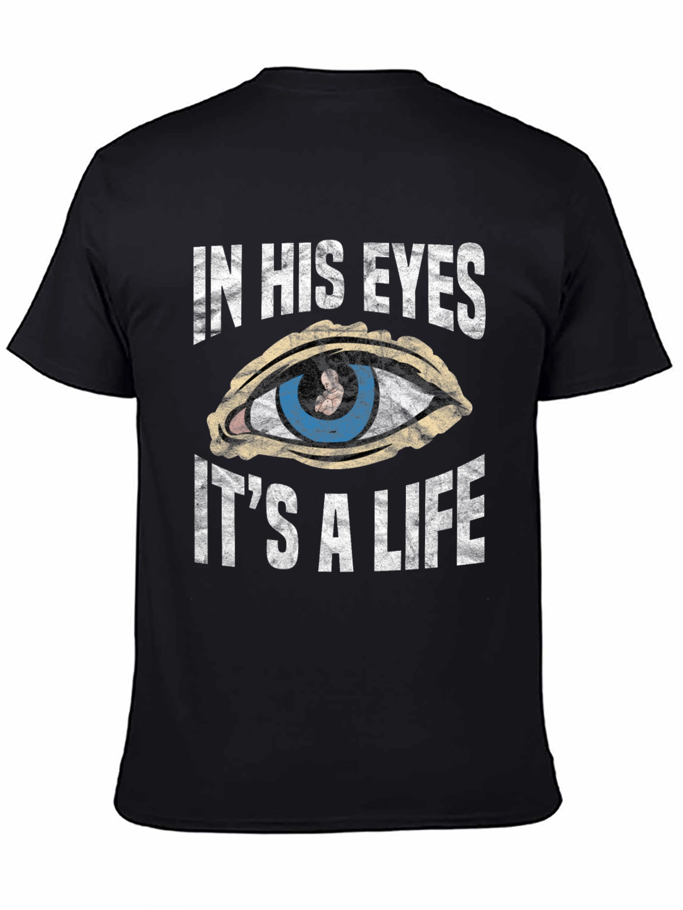 In His Eyes Its a Life T-Shirt