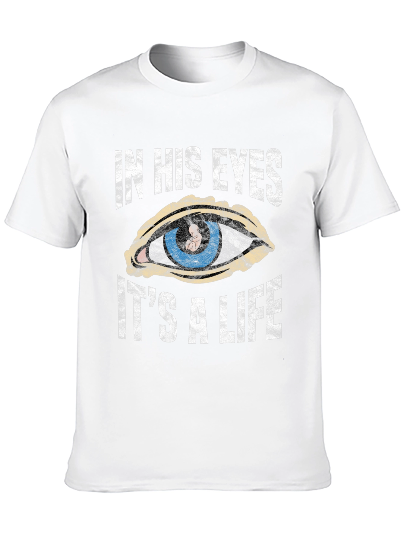 In His Eyes Its a Life T-Shirt