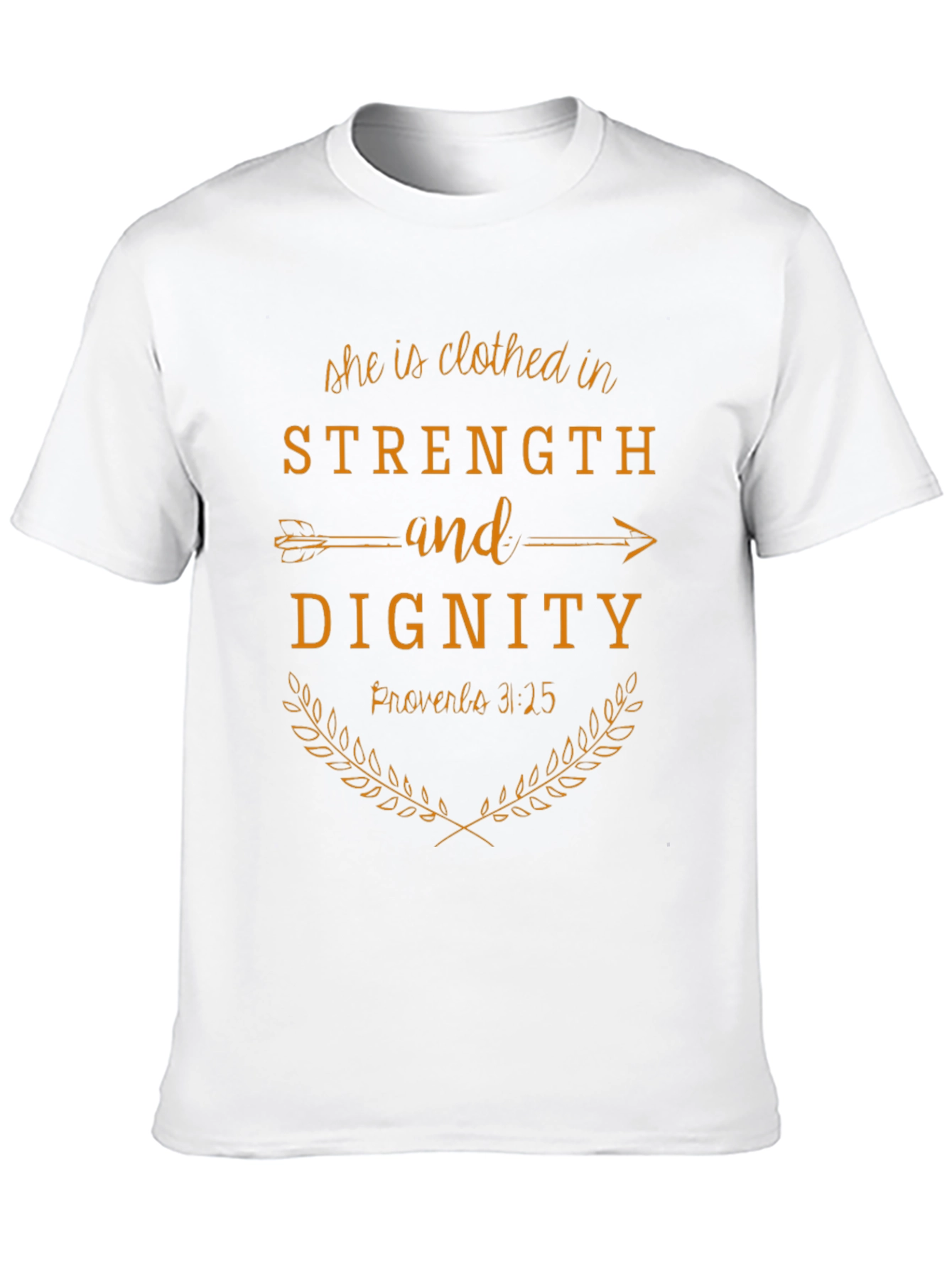 Strength & Dignity T-Shirt - Proverbs 31:25 Christian Tee