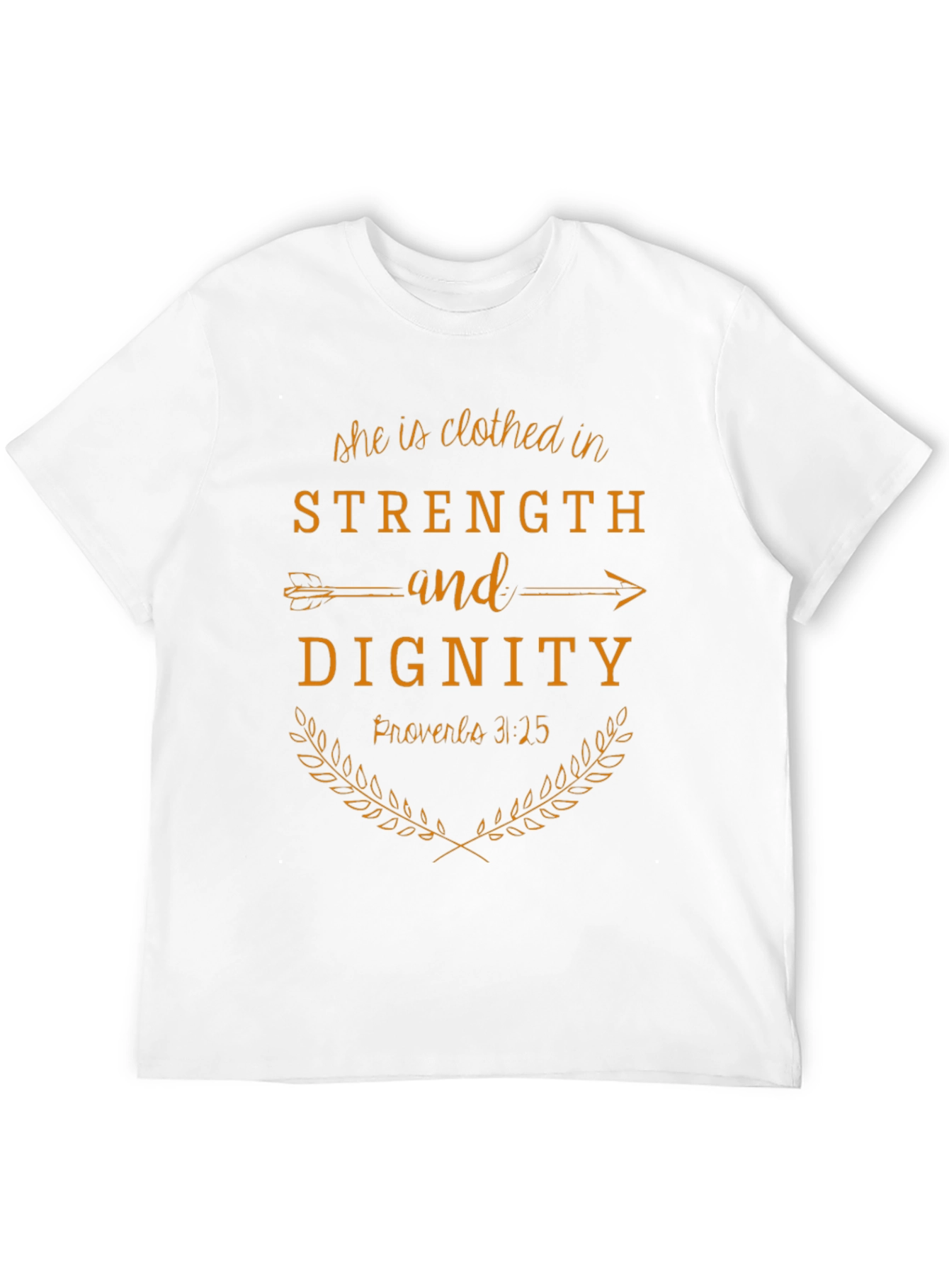 Strength & Dignity T-Shirt - Proverbs 31:25 Christian Tee
