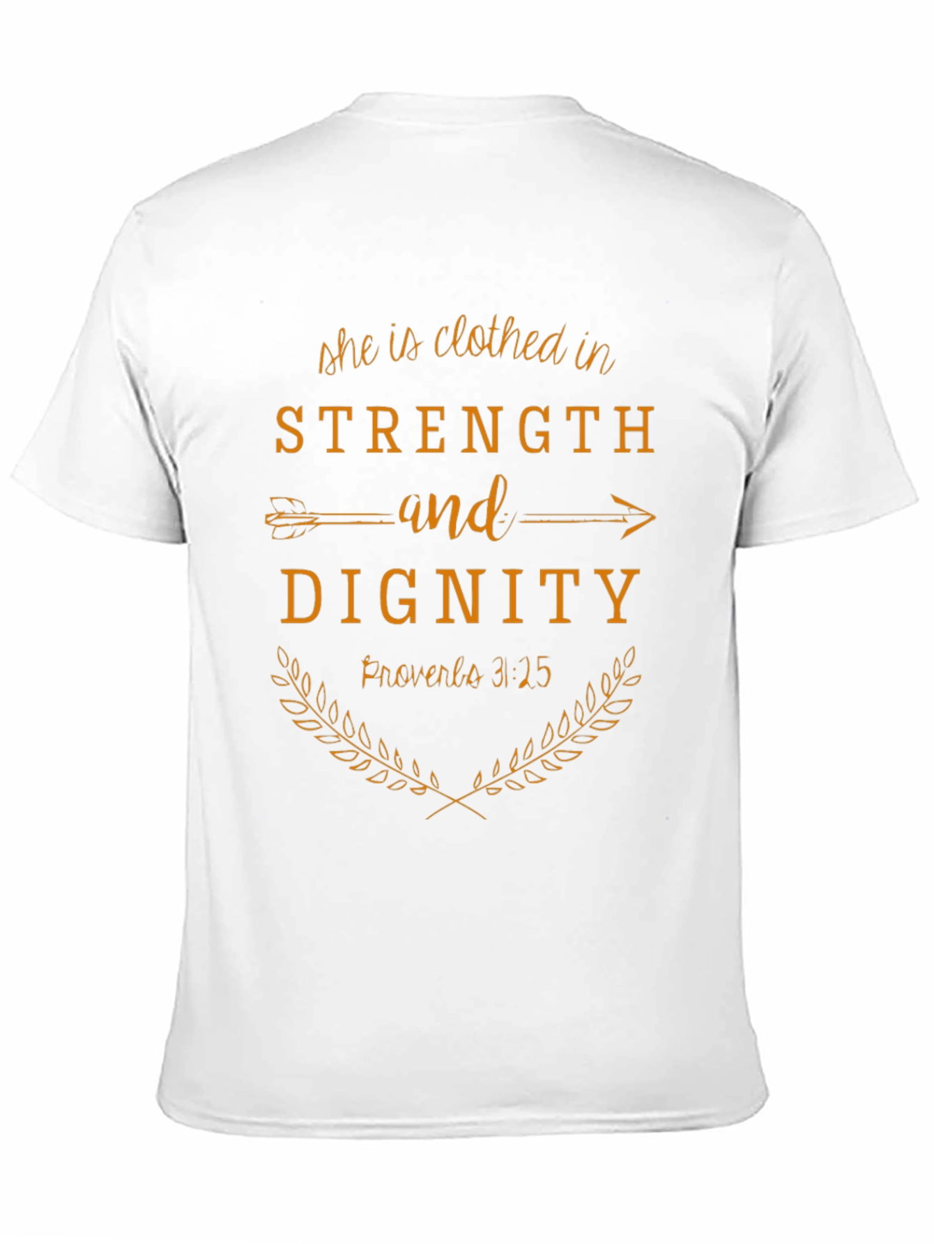 Strength & Dignity T-Shirt - Proverbs 31:25 Christian Tee