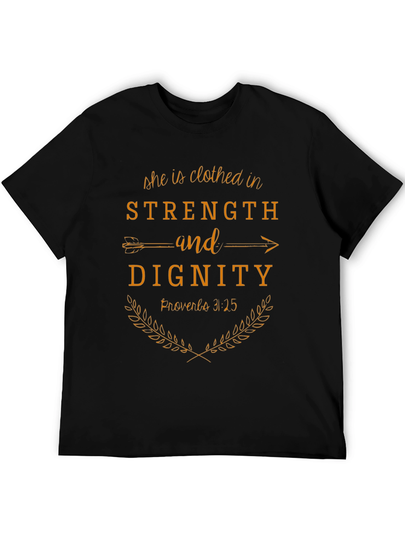 Strength & Dignity T-Shirt - Proverbs 31:25 Christian Tee