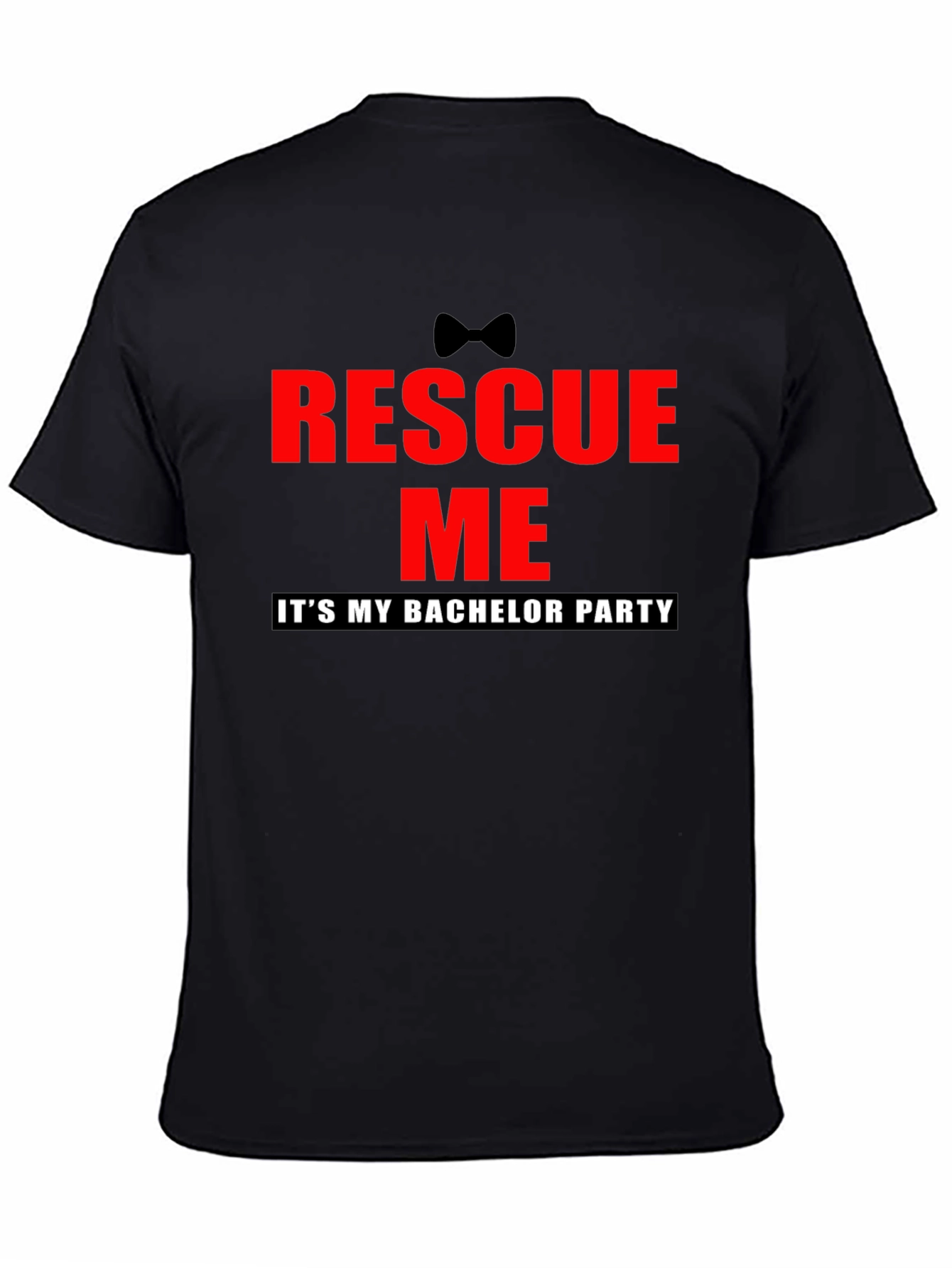 Rescue Me Bachelor Party T-Shirt
