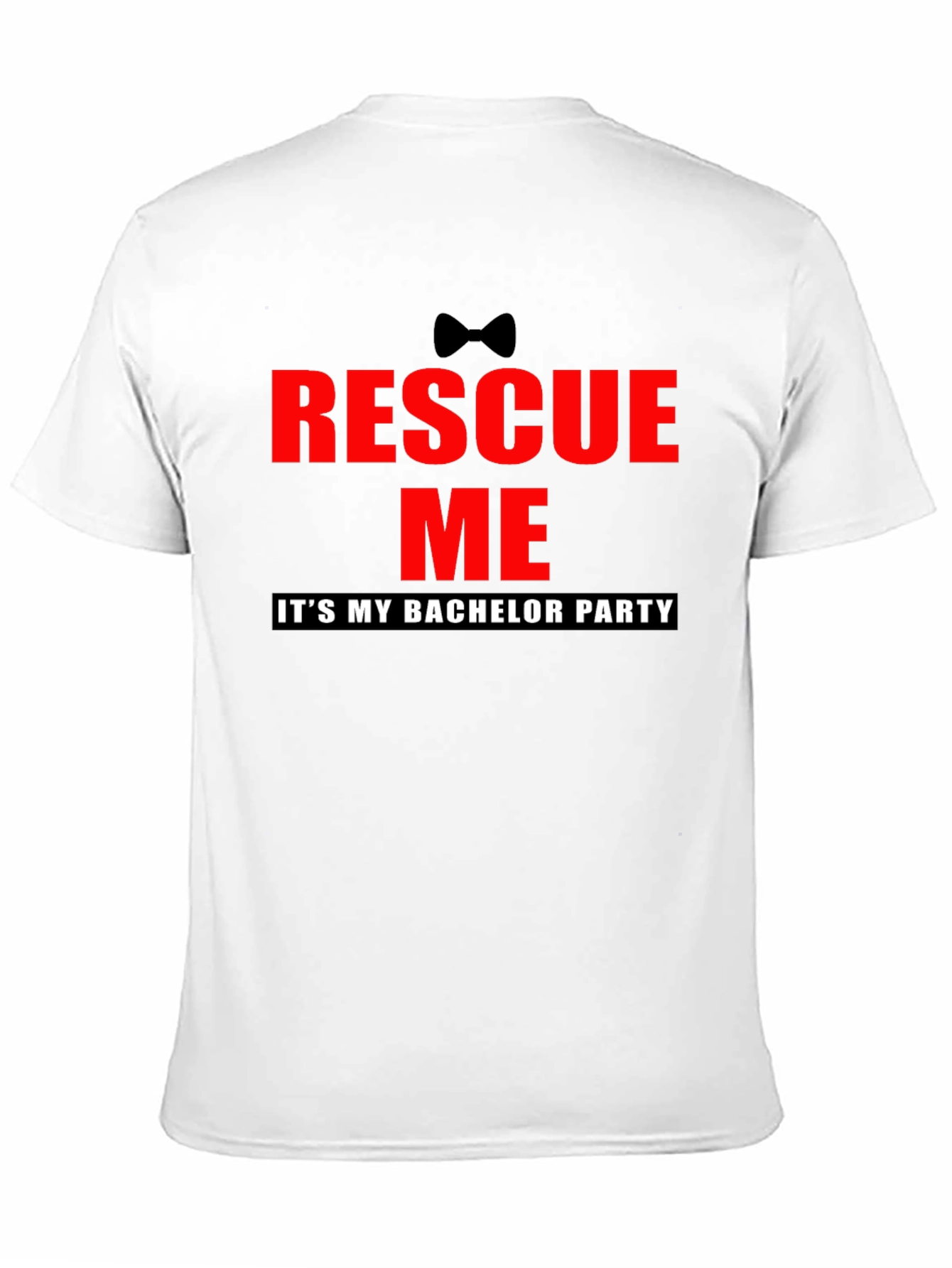 Rescue Me Bachelor Party T-Shirt