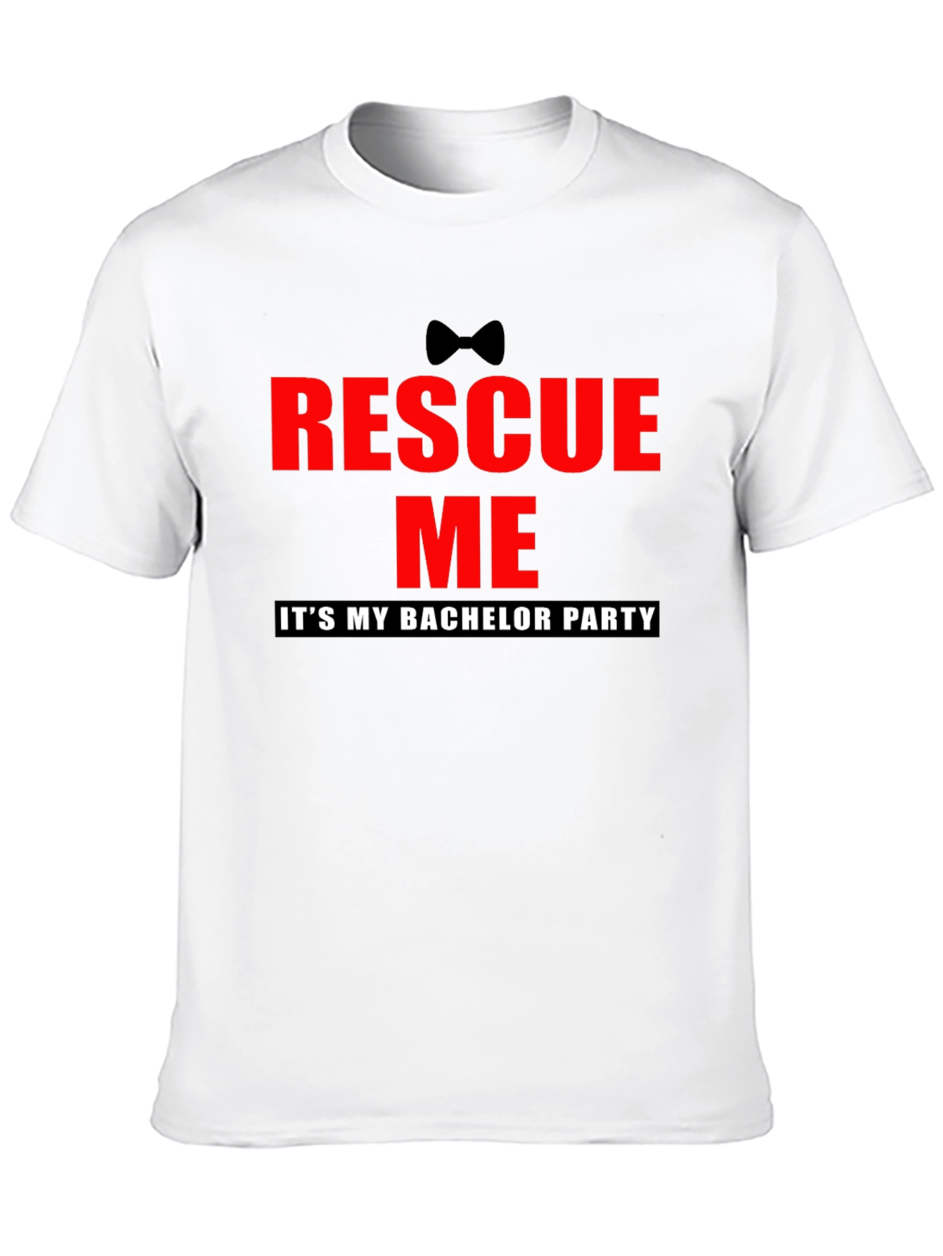 Rescue Me Bachelor Party T-Shirt
