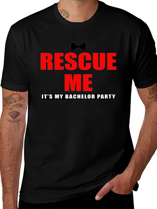 Rescue Me Bachelor Party T-Shirt