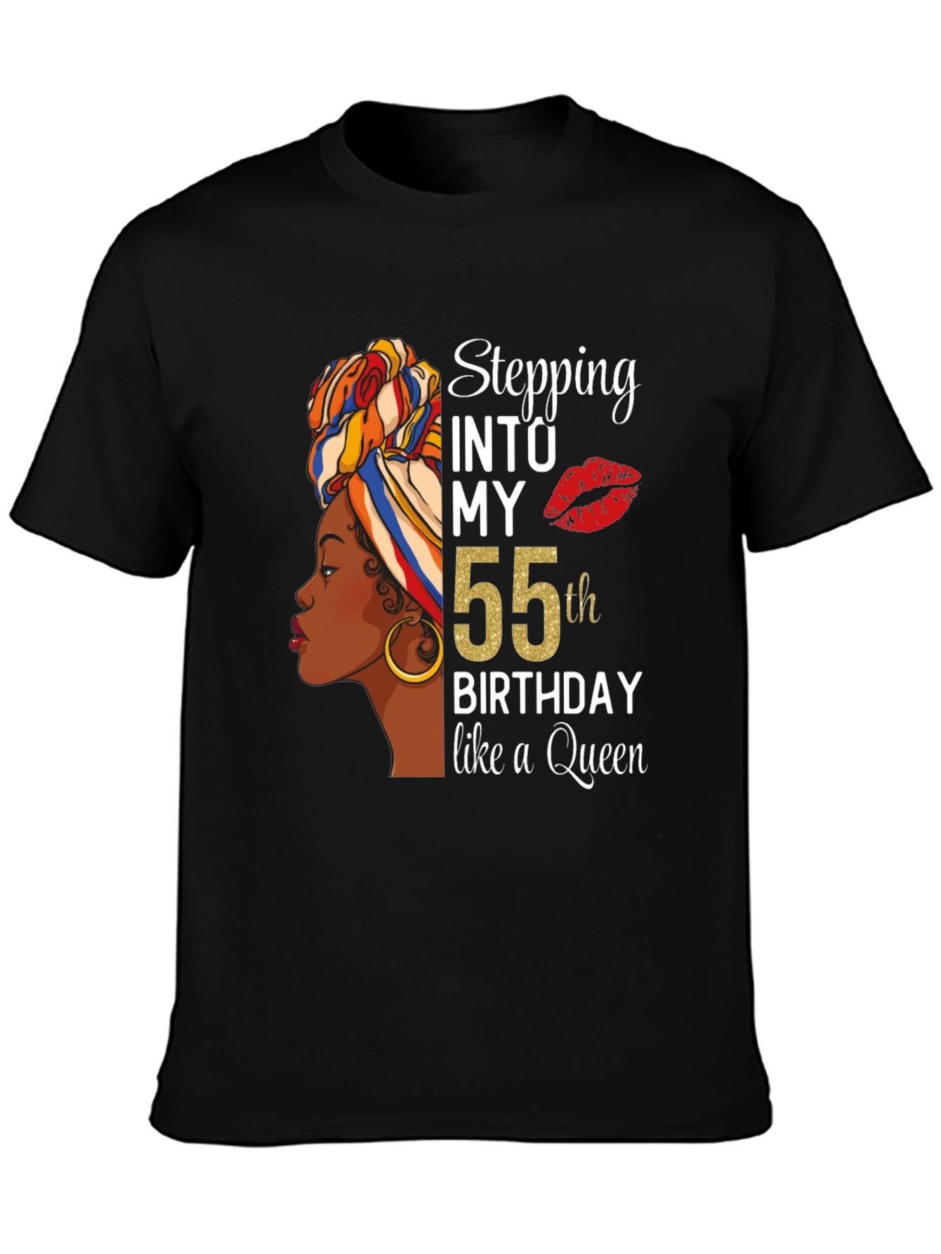Stepping Into My 55th Birthday Like a Queen T-Shirt