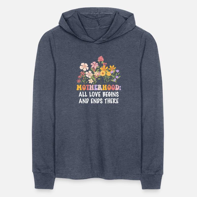 Motherhood: All Love Begins And Ends There Apparel