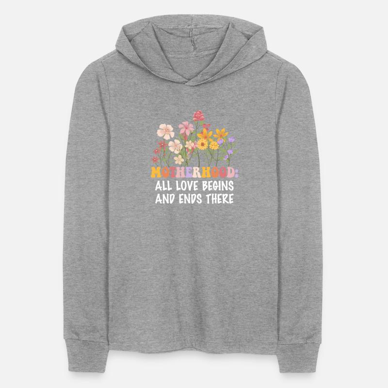 Motherhood: All Love Begins And Ends There Apparel