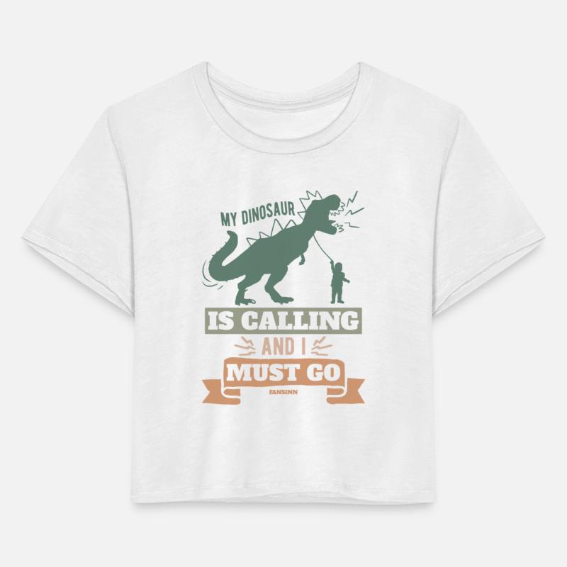 My Dinosaur Is Calling And I Must Go