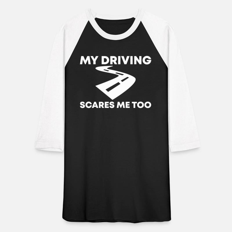 My Driving Scares Me Too