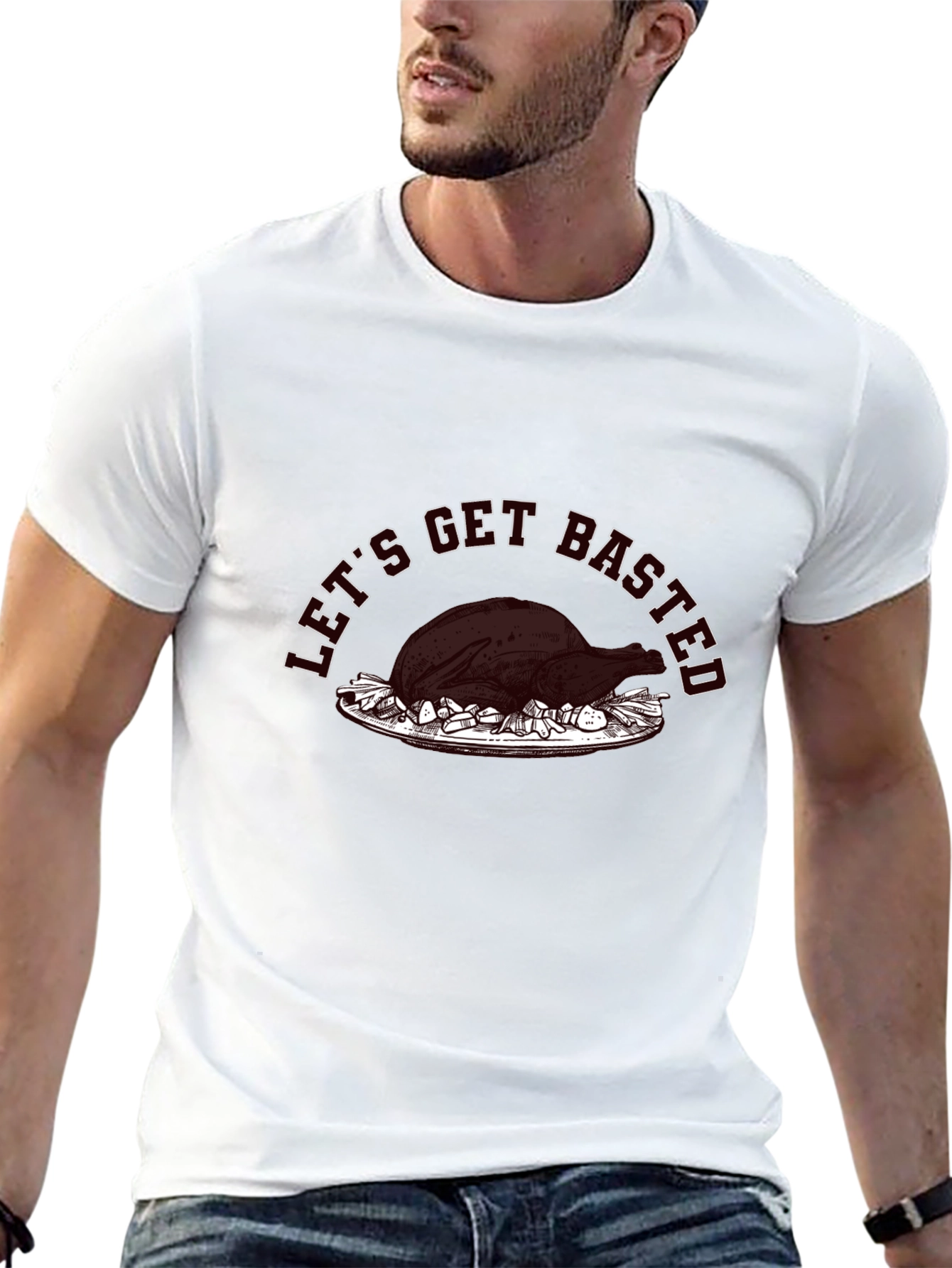 Lets Get Basted Turkey Graphic T-Shirt