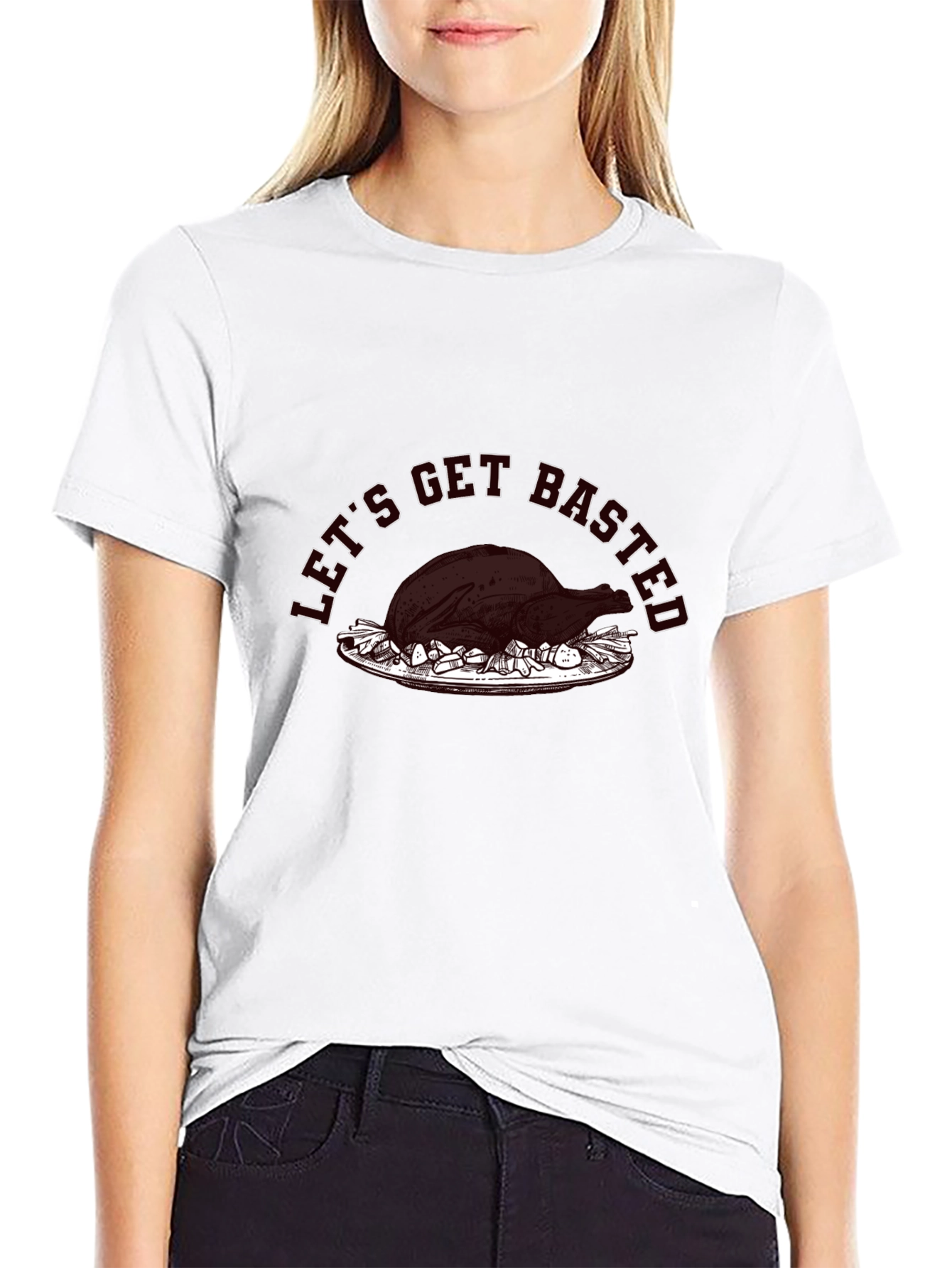Lets Get Basted Turkey Graphic T-Shirt