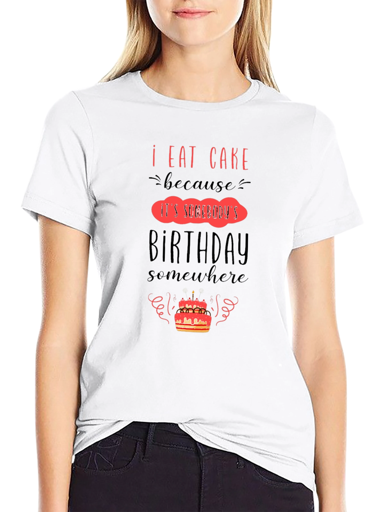I Eat Cake Because Birthday T-Shirt