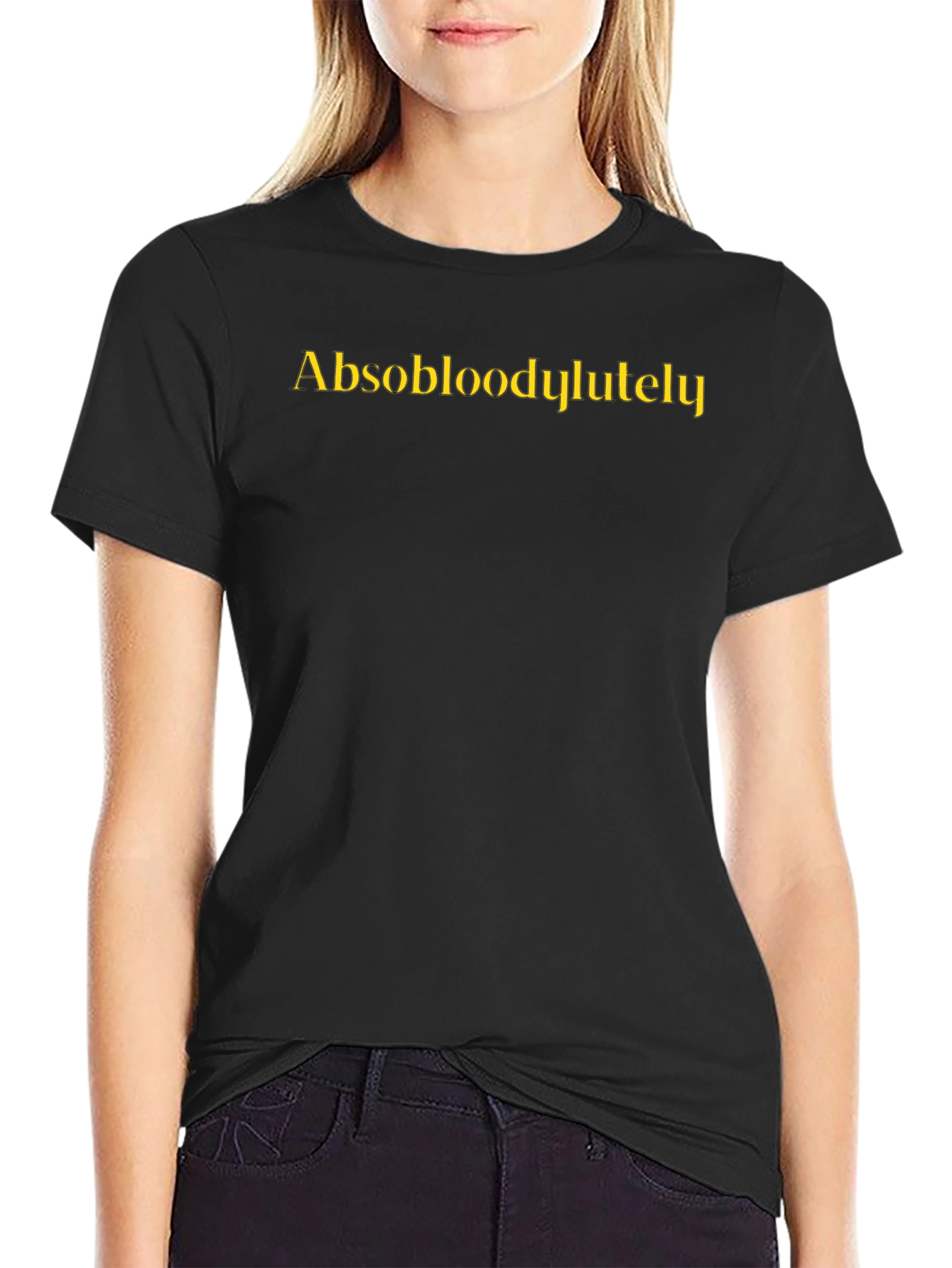 Absobloodylutely Funny Slogan T-Shirt
