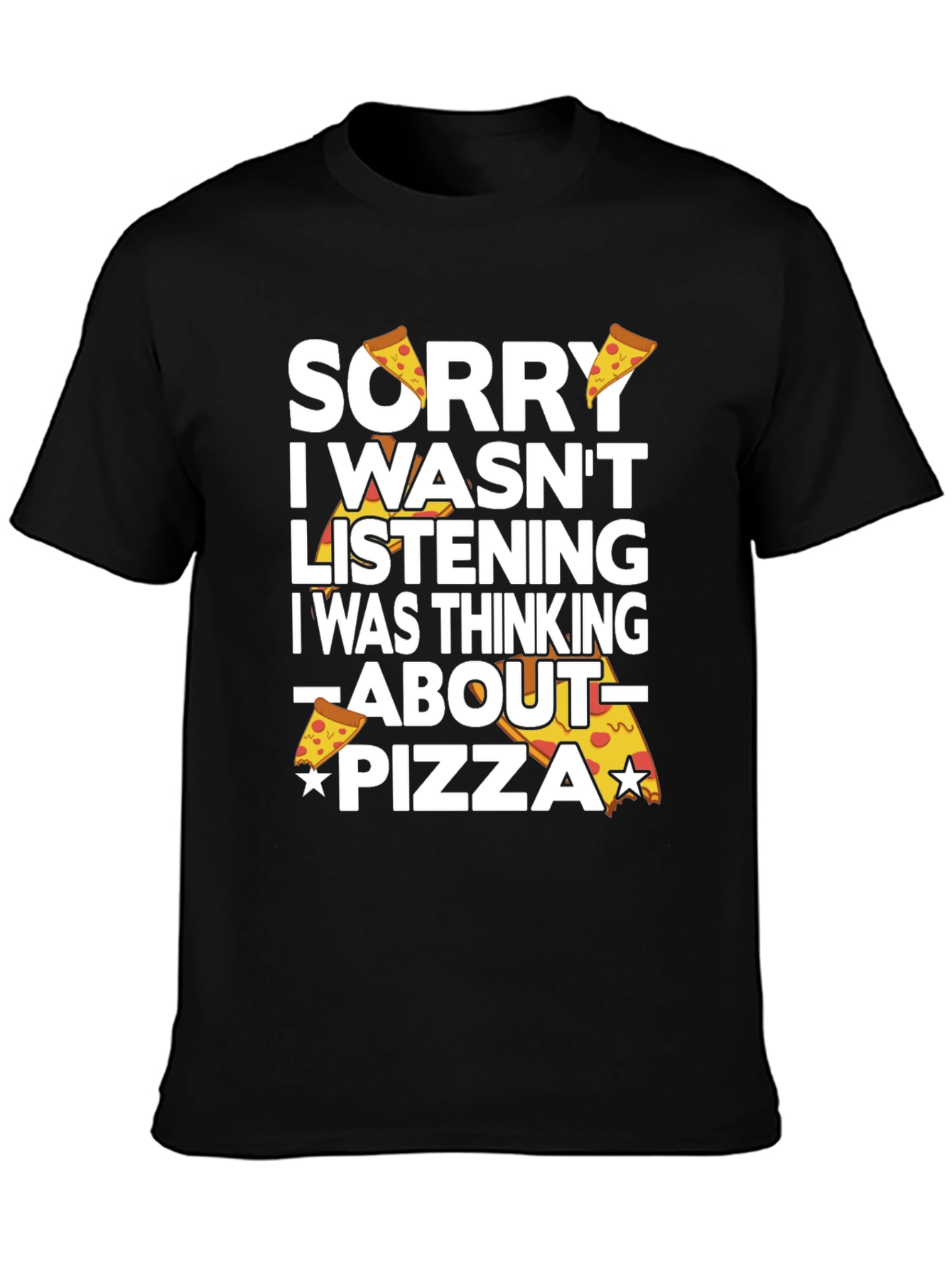Sorry Pizza Funny Graphic T-Shirt