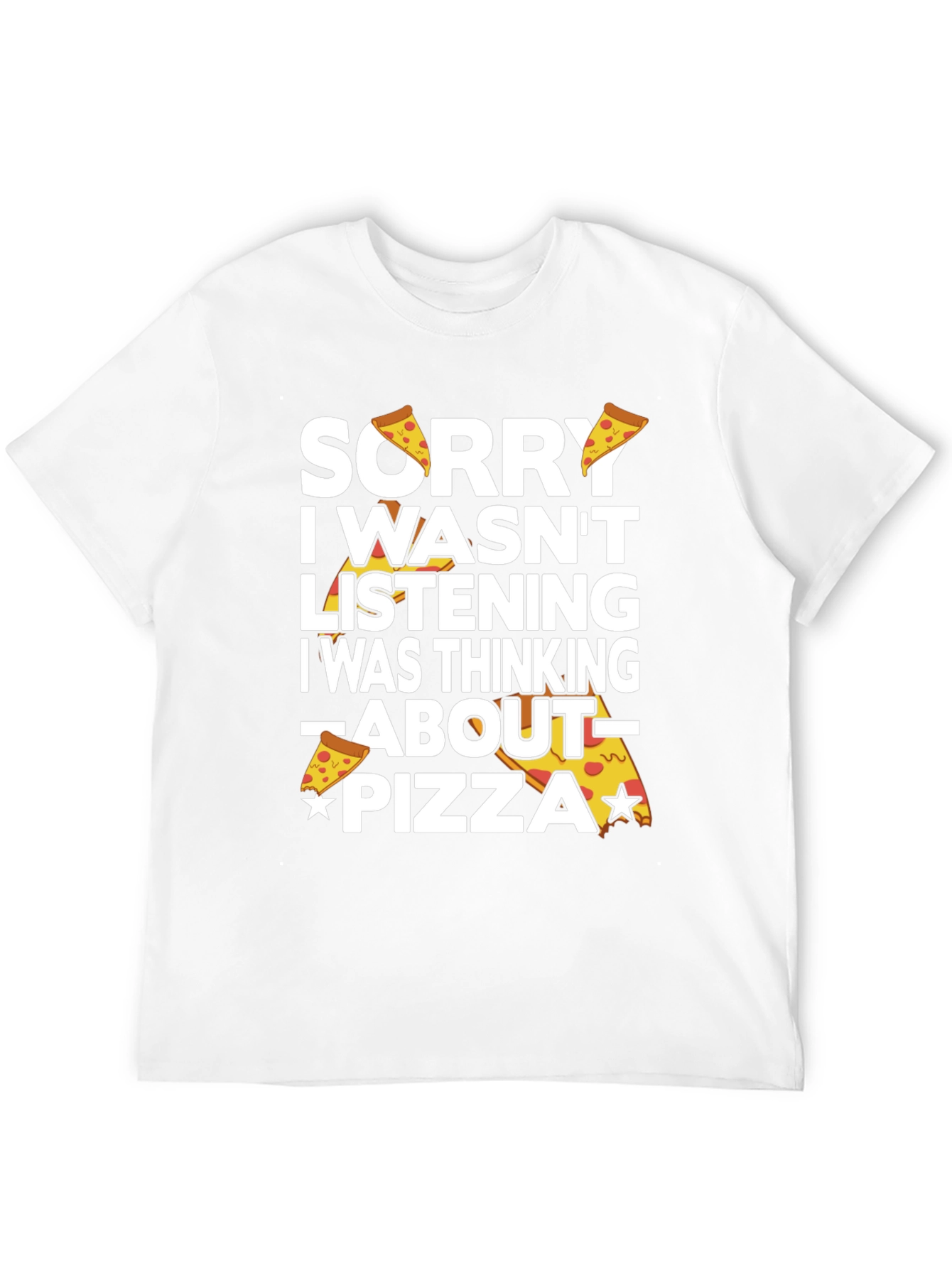 Sorry Pizza Funny Graphic T-Shirt