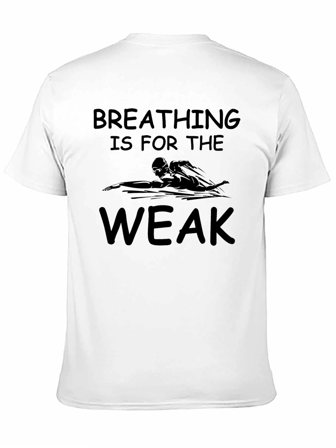 Breathing is for the Weak Swimmer Graphic T-Shirt