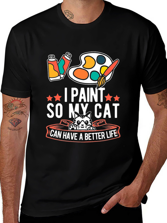 I Paint So My Cat Can Have A Better Life Black T-Shirt