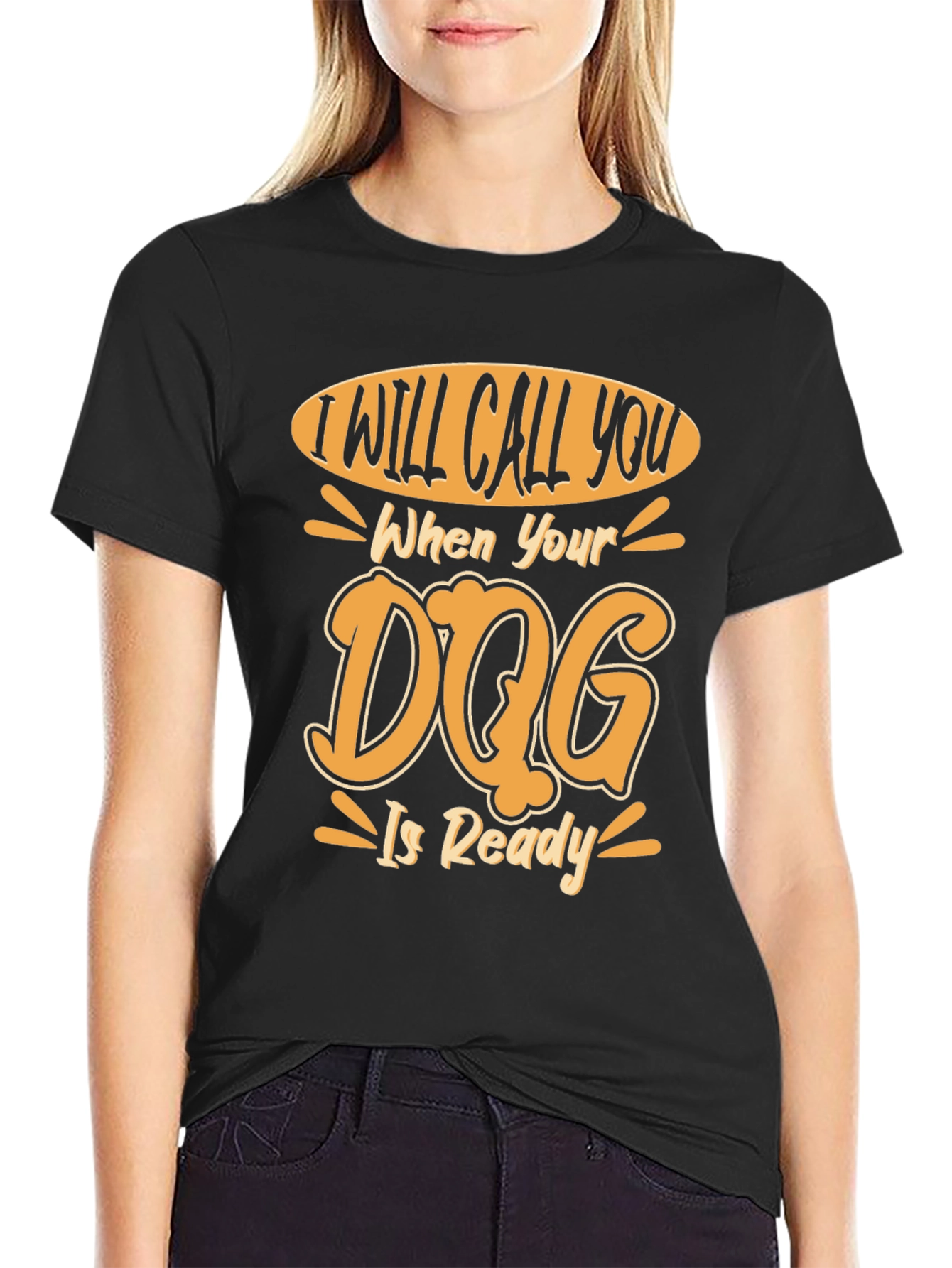 Dog Ready T-Shirt - I Will Call You Design
