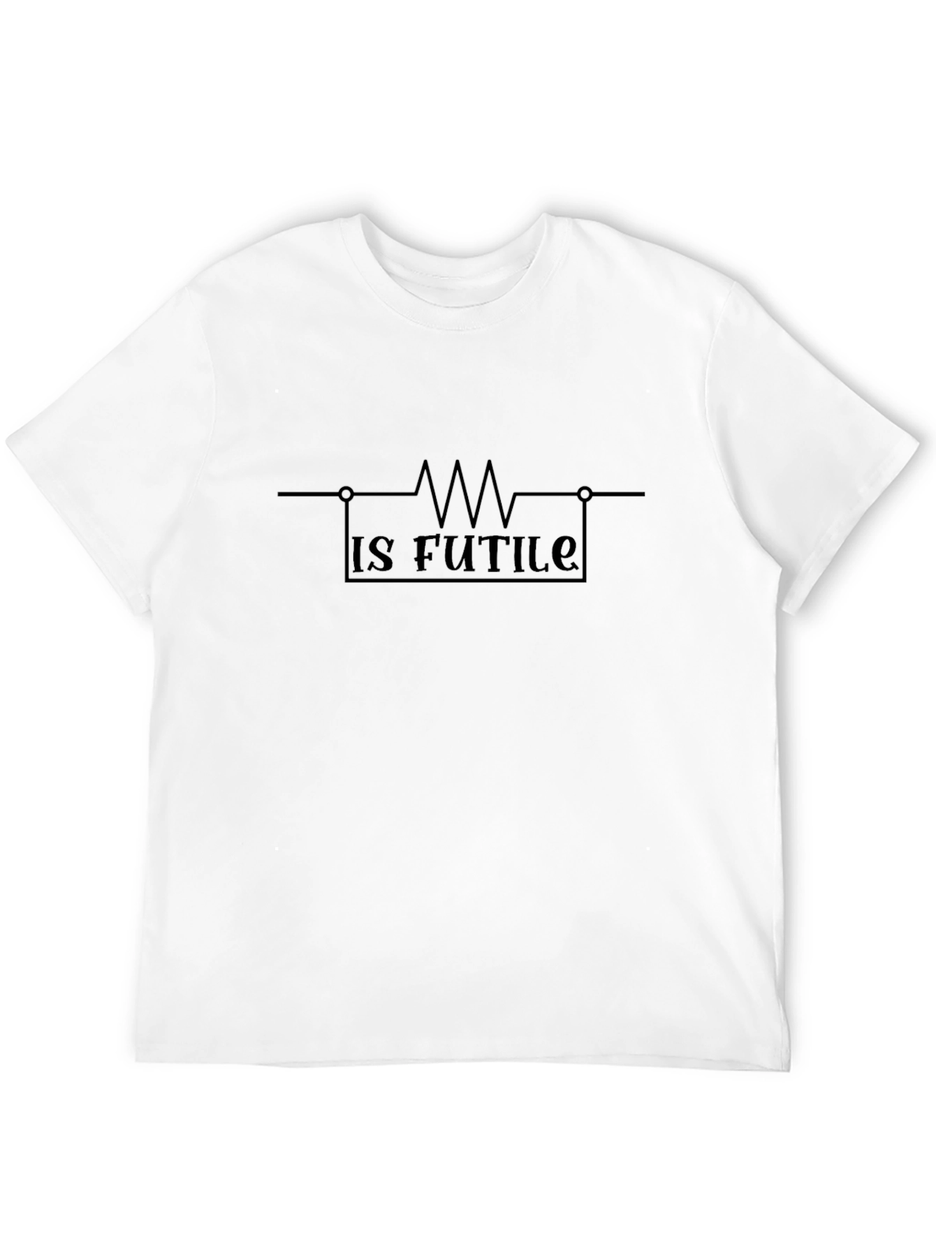 Resistance Is Futile Funny T-Shirt
