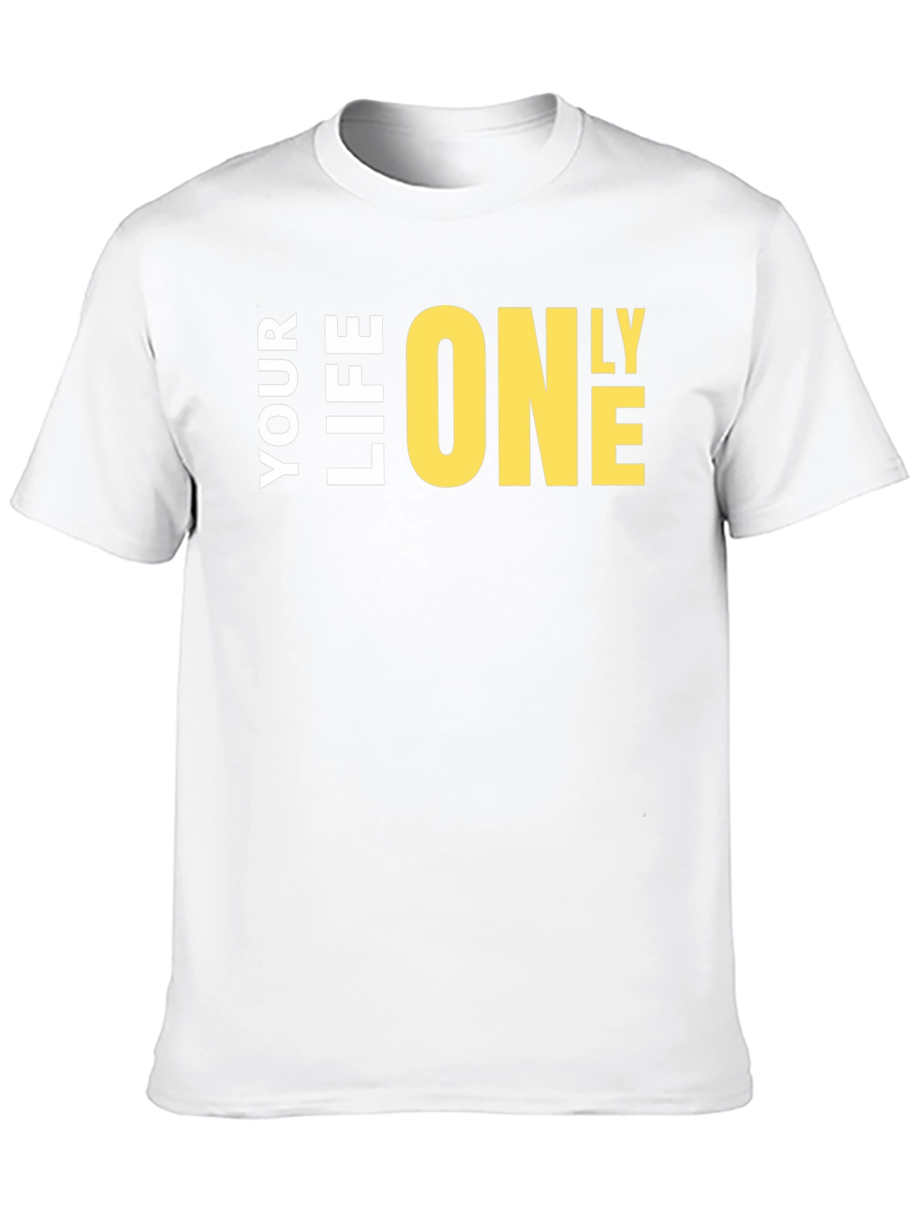 Your Life Only One T-Shirt - Bold Graphic Tee