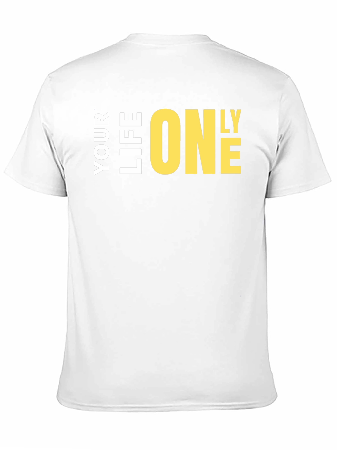 Your Life Only One T-Shirt - Bold Graphic Tee