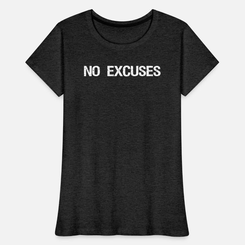 no excuses