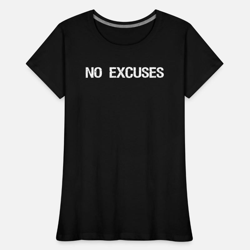 no excuses