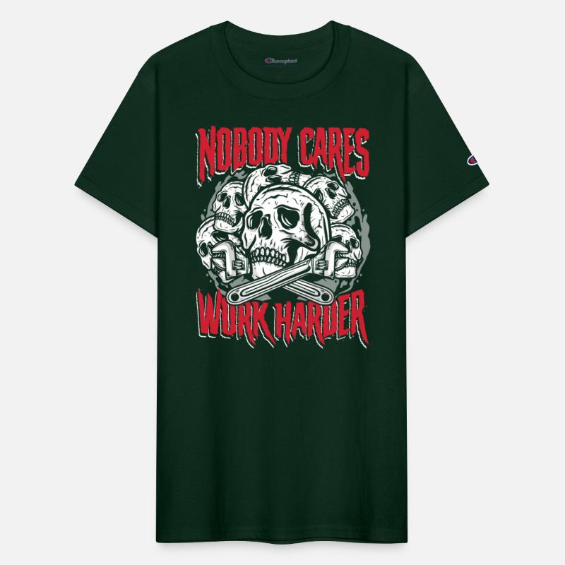 Nobody cares work harder | craft & fix the leak