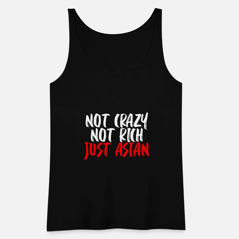 Not Crazy Not Rich Just Asian