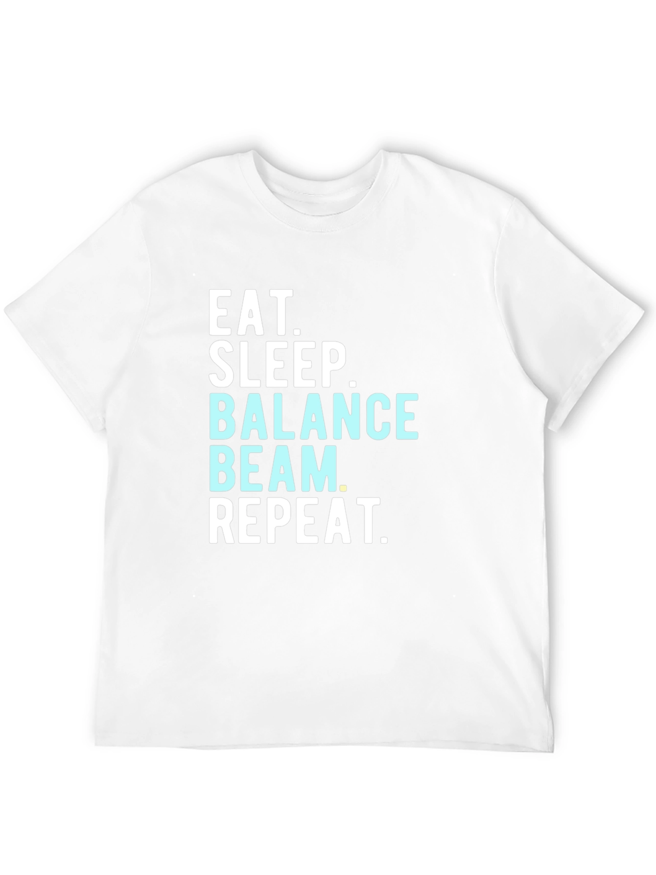 Eat Sleep Balance Beam Repeat T-Shirt