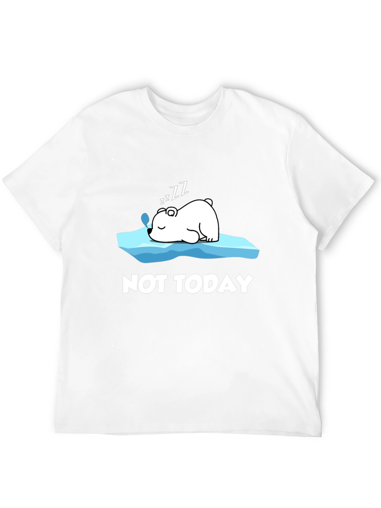 Not Today T-Shirt: Sleeping Polar Bear Graphic Tee