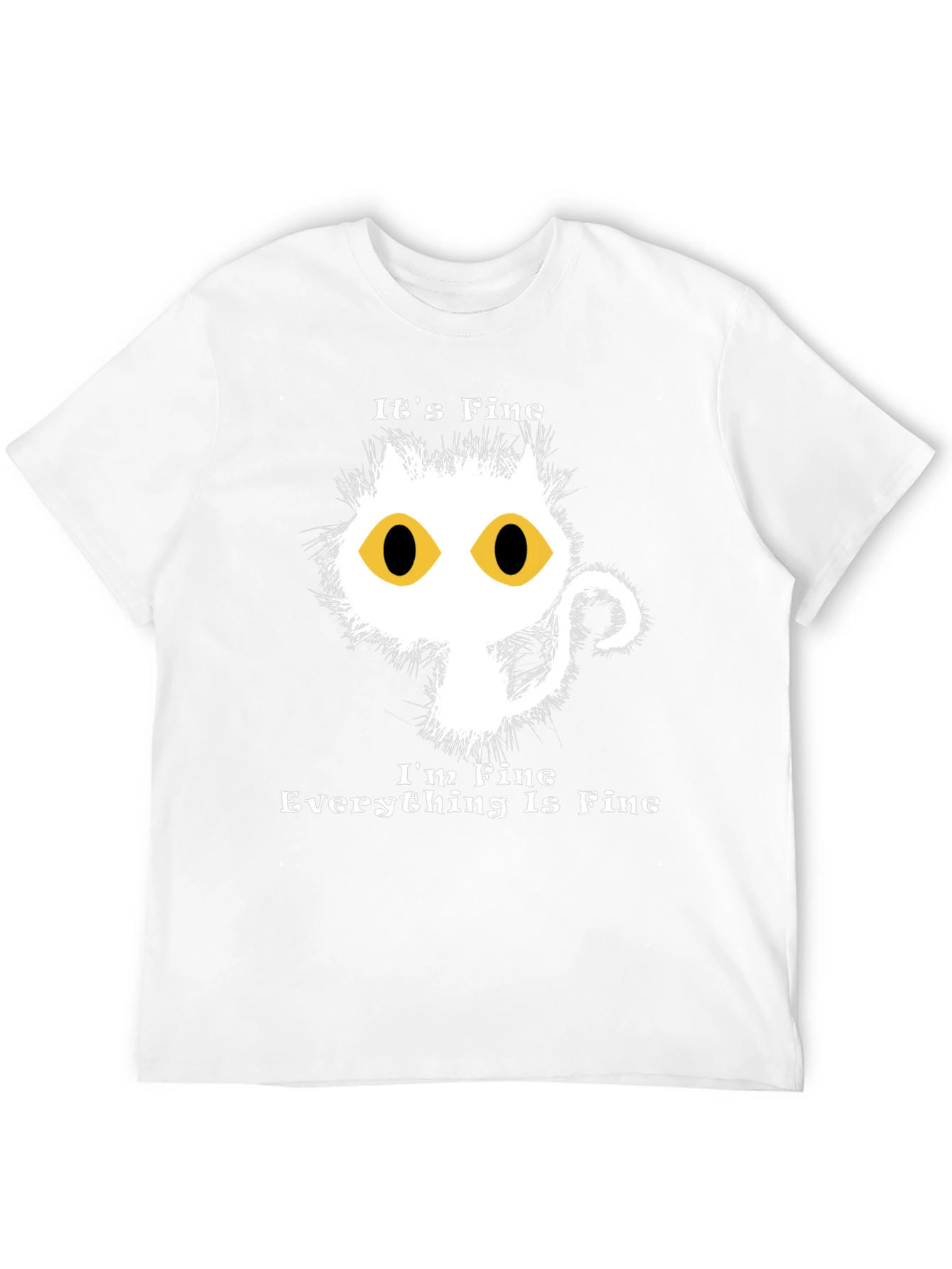 Its Fine Cat Graphic T-Shirt - Funny Novelty Tee