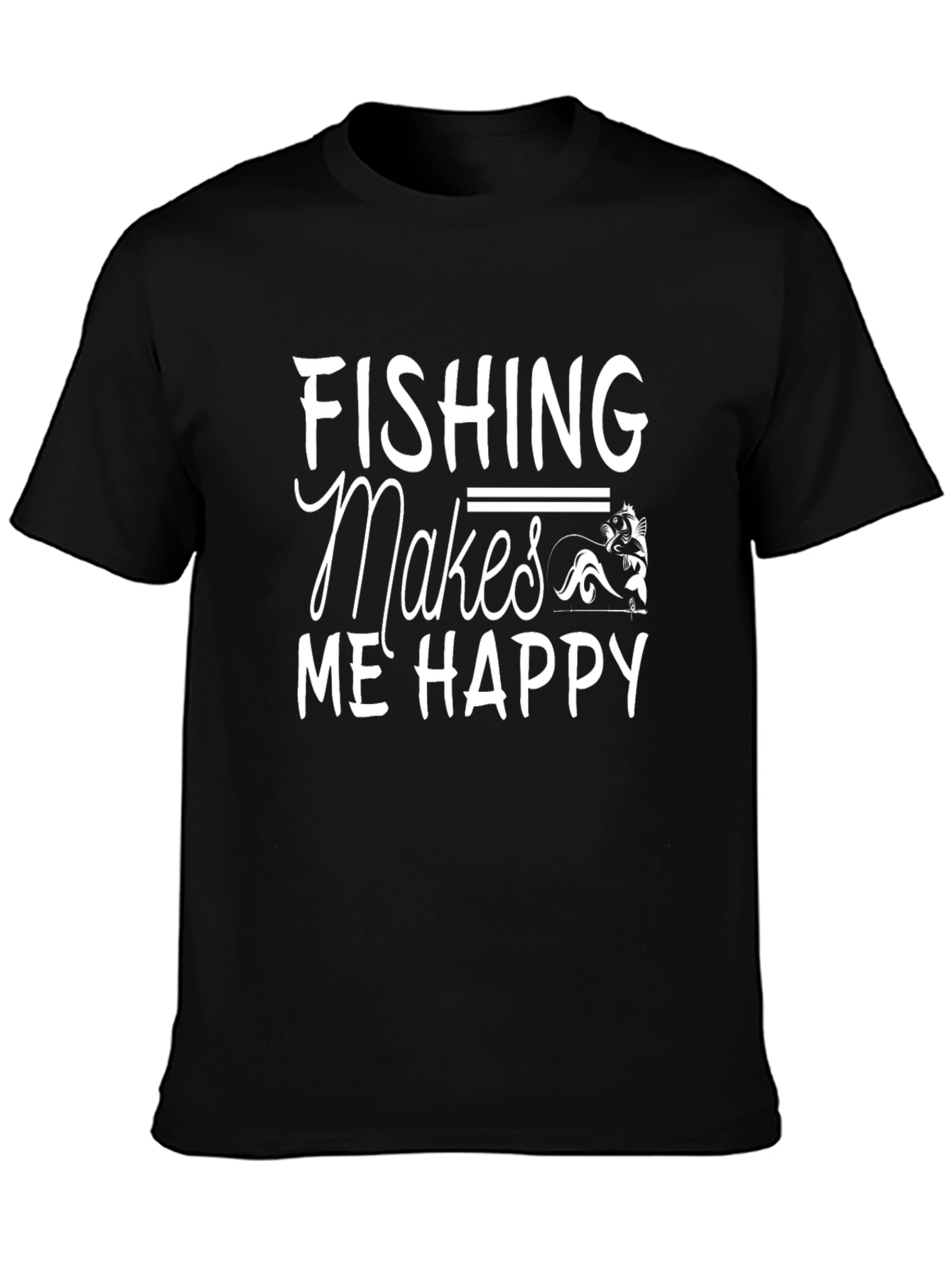Fishing Makes Me Happy T-Shirt - Black Cotton Tee
