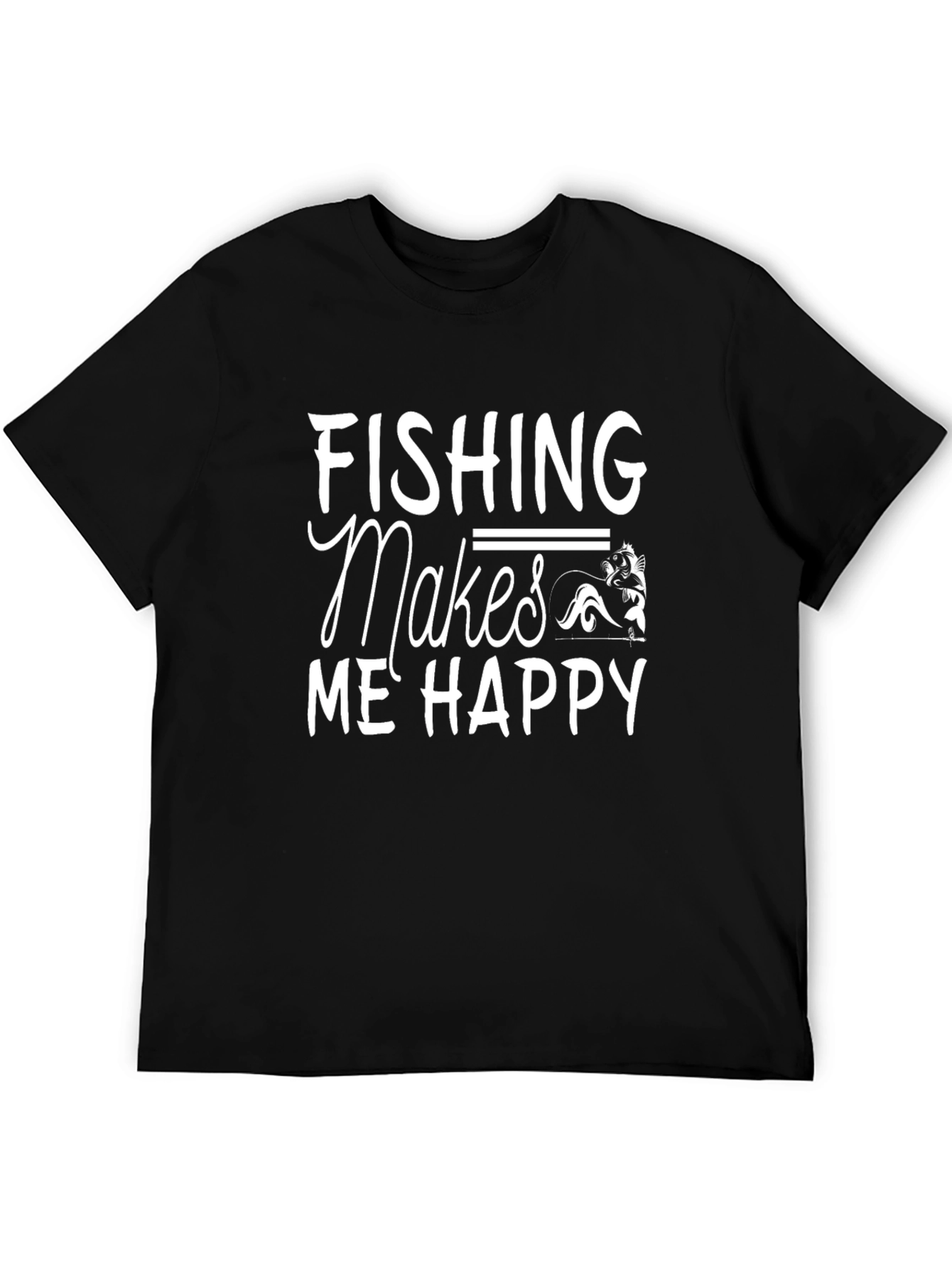 Fishing Makes Me Happy T-Shirt - Black Cotton Tee