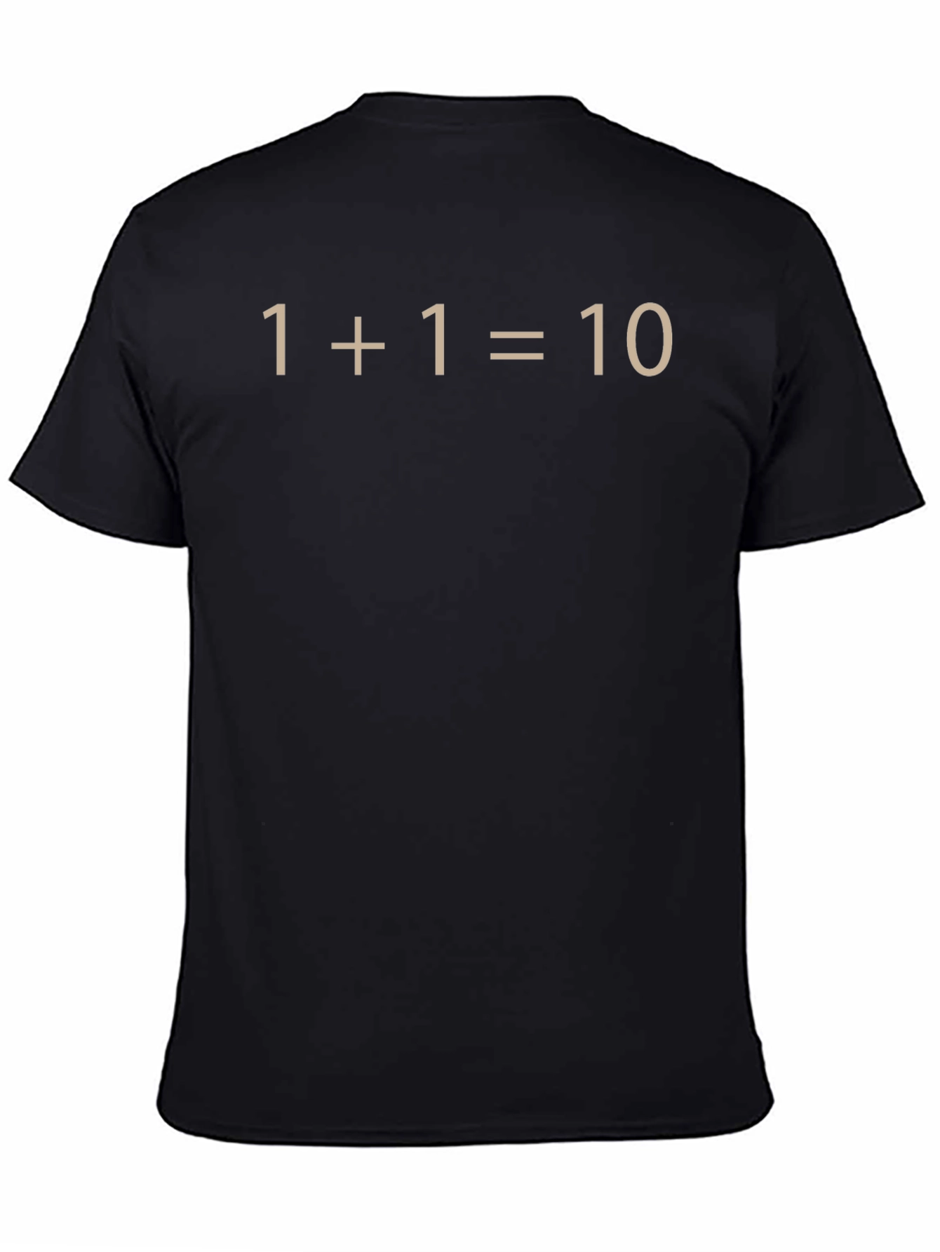 Funny Binary Code T-Shirt - 1+1=10 Geeky Tee