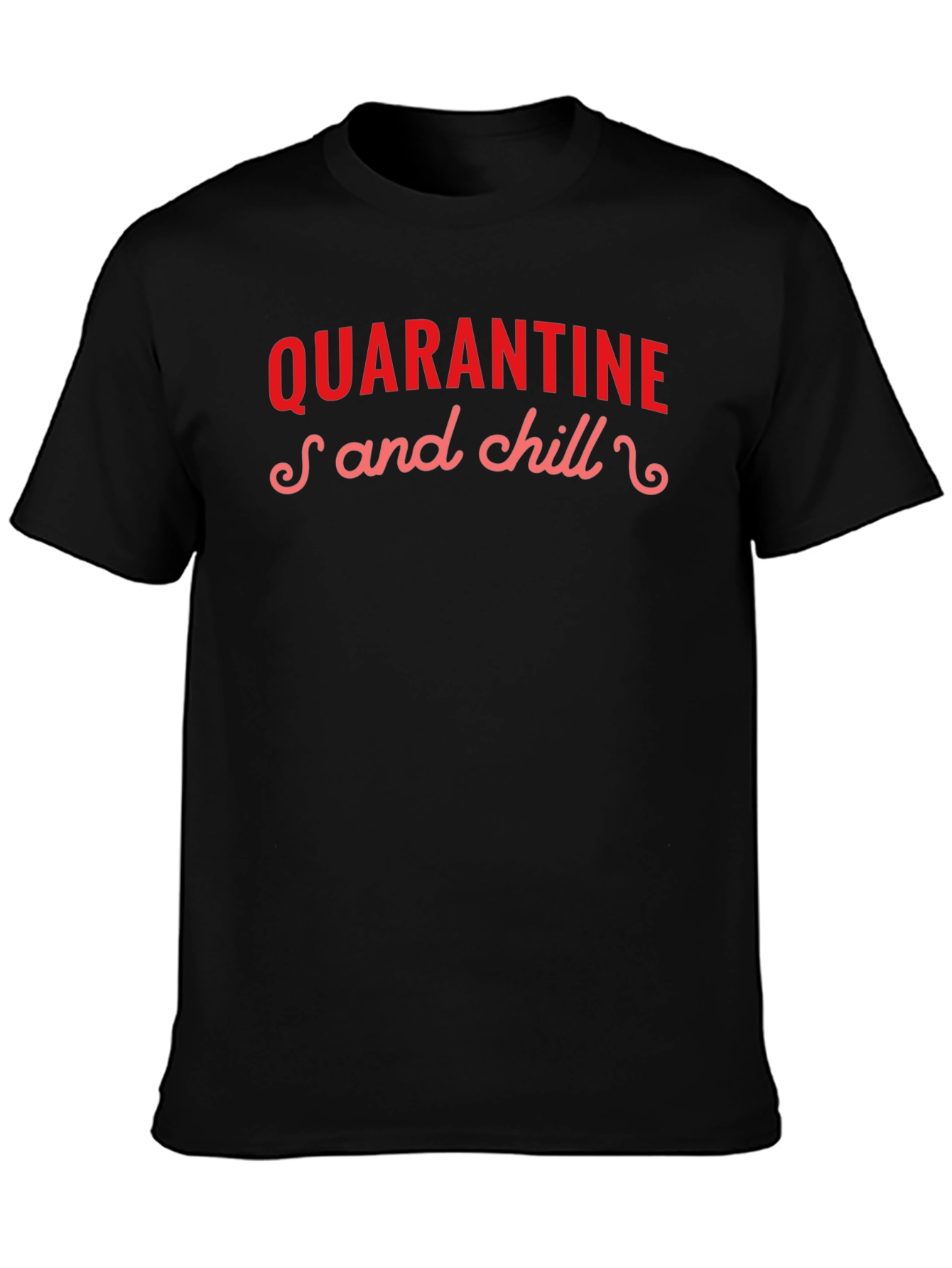 Quarantine and Chill Graphic Tee - Black Casual T-Shirt