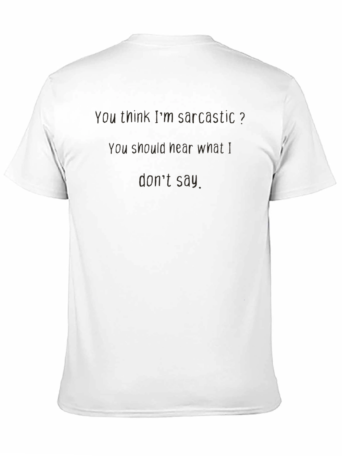Sarcastic Humor T-Shirt - Soft & Stylish