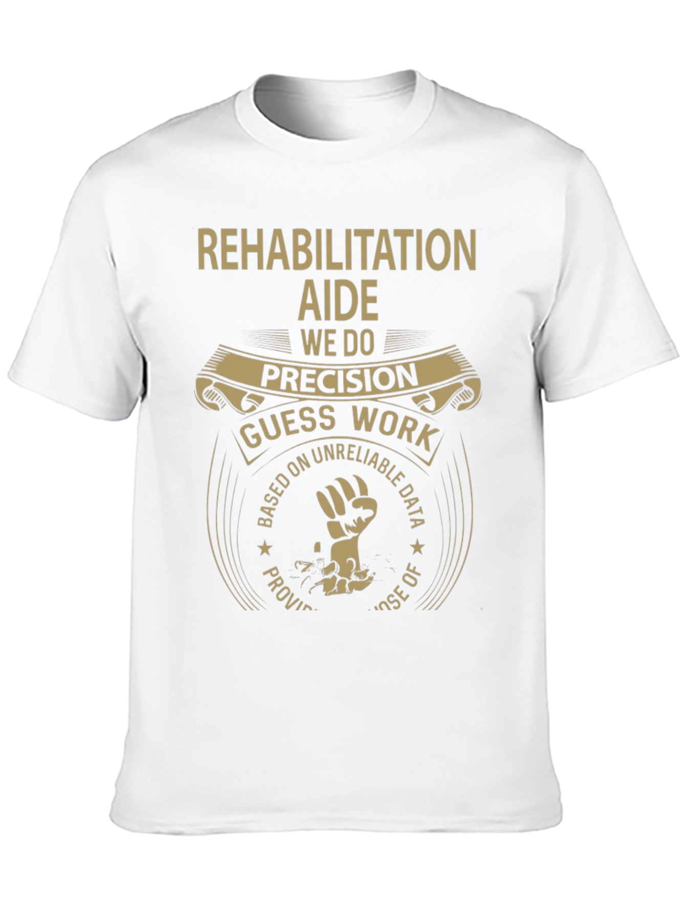 Rehabilitation Aide Precision Work Graphic Tee