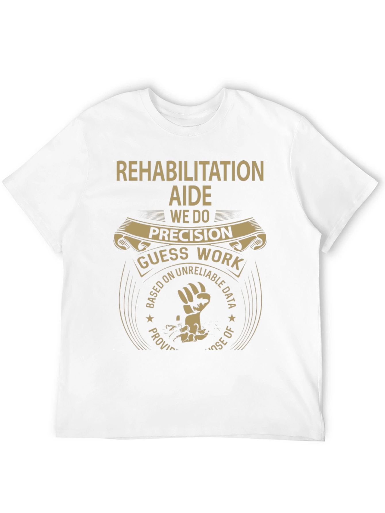 Rehabilitation Aide Precision Work Graphic Tee