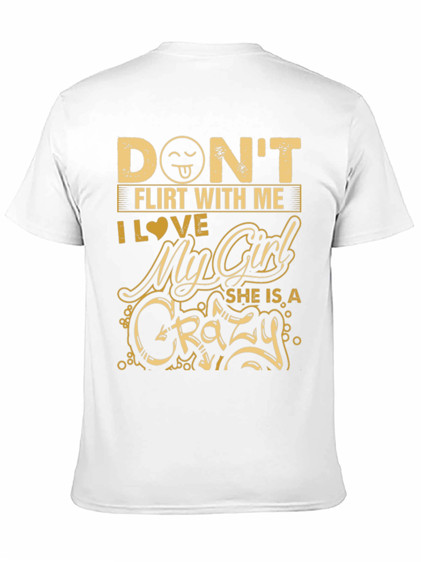 Dont Flirt With Me Crazy Girl T-Shirt