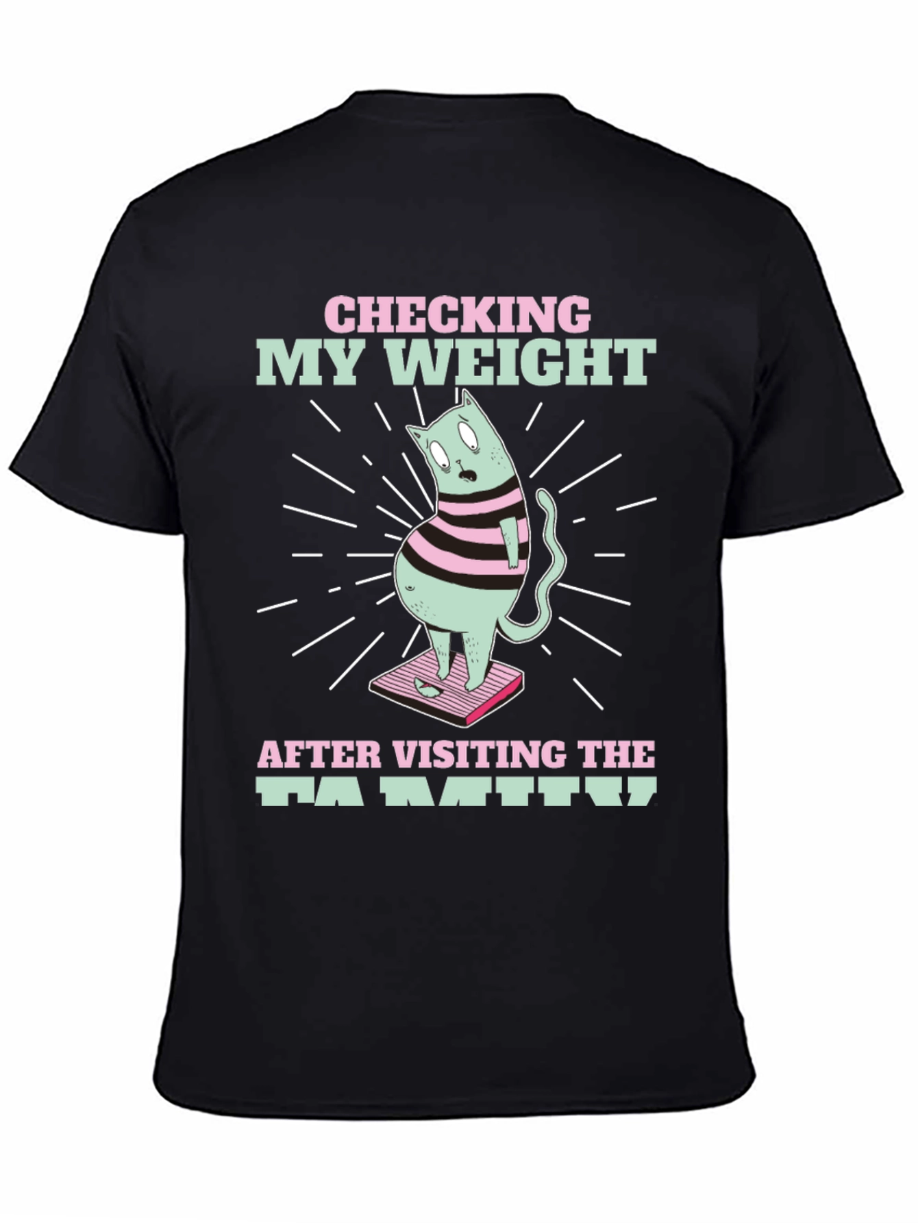 Funny Cat Weight T-Shirt - After Family Visit Tee