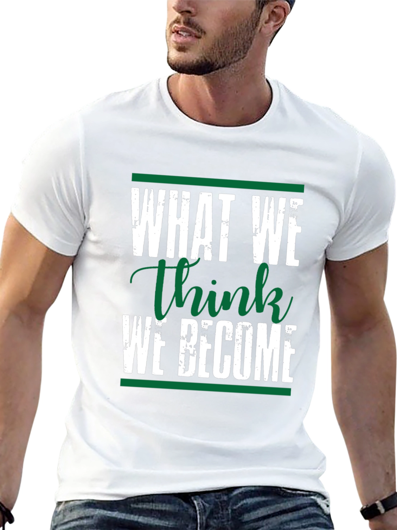 Motivational Black T-Shirt: What We Think We Become