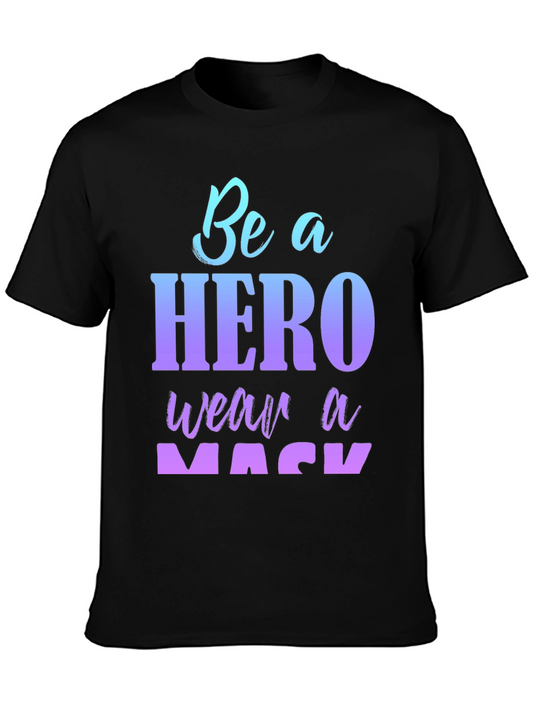 Be A Hero Wear A Mask Black T-Shirt