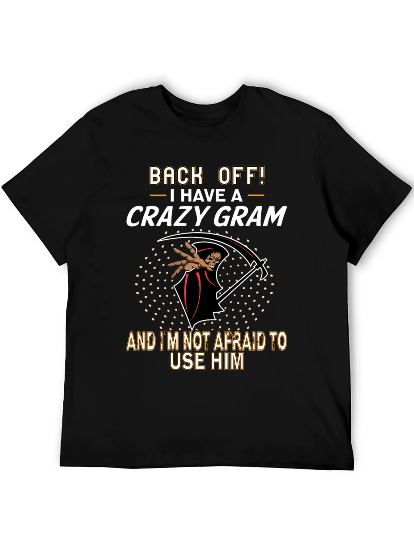 Crazy Gram T-Shirt - Back Off!