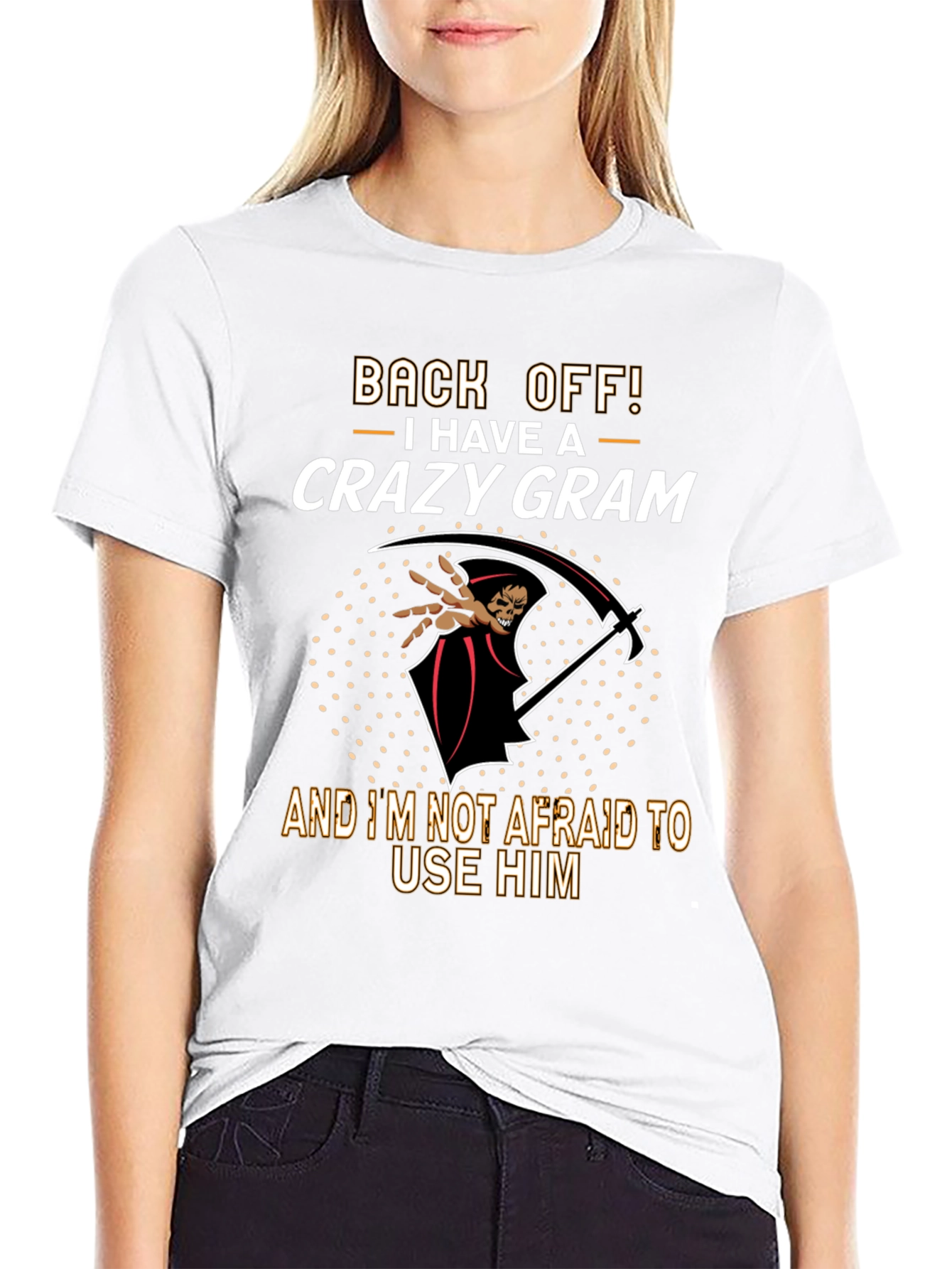Crazy Gram T-Shirt - Back Off!