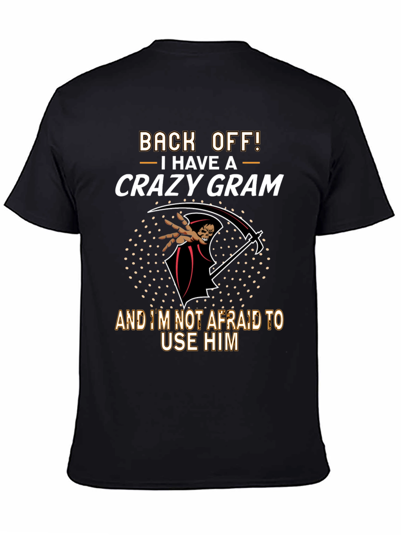 Crazy Gram T-Shirt - Back Off!