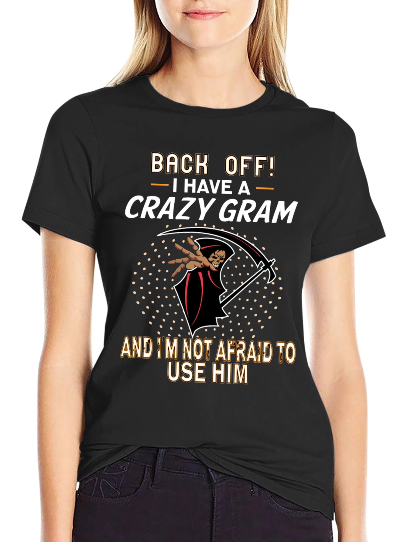 Crazy Gram T-Shirt - Back Off!